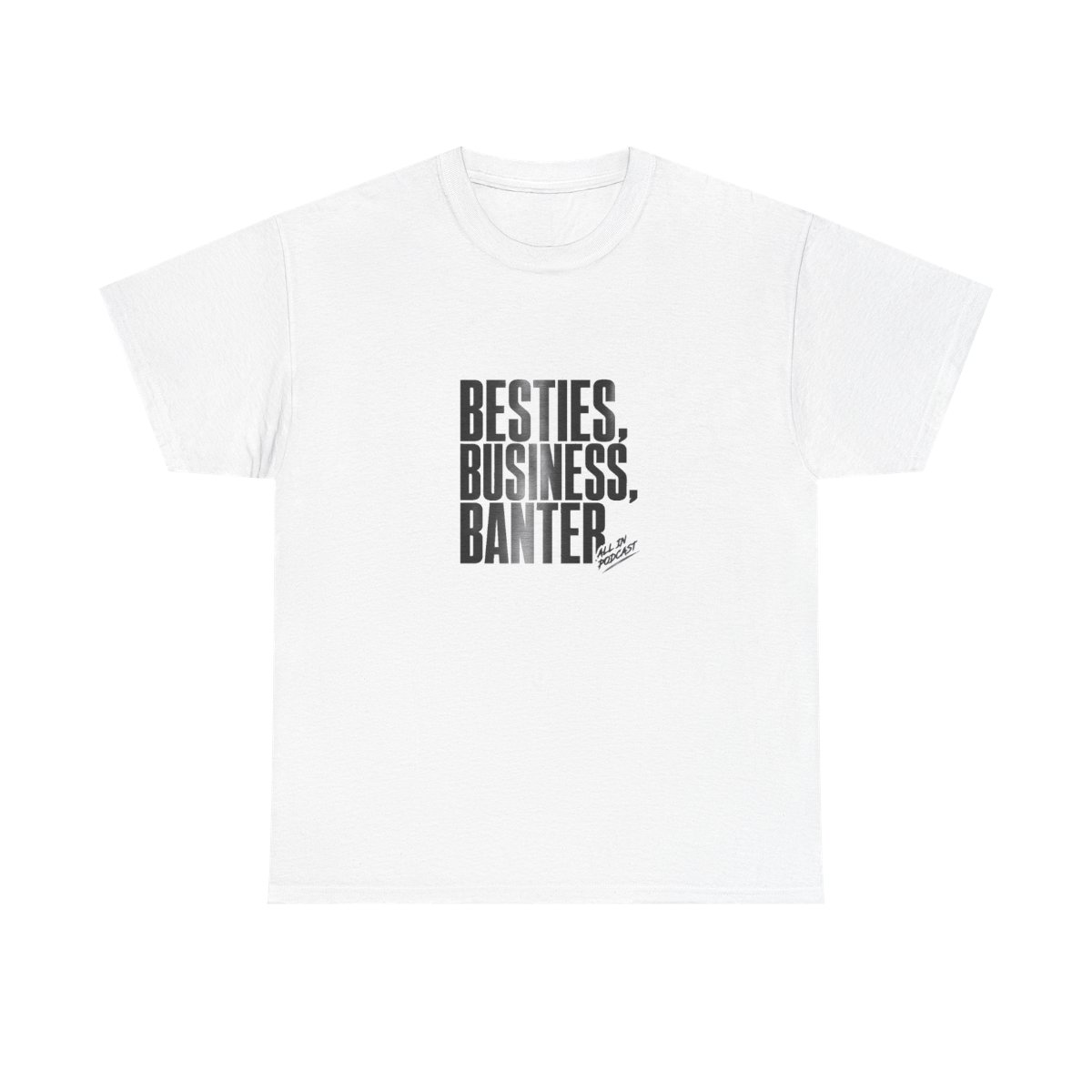All In Podcast "Besties, Business, Banter" Unisex Tee - alternate angle 3, merchandise