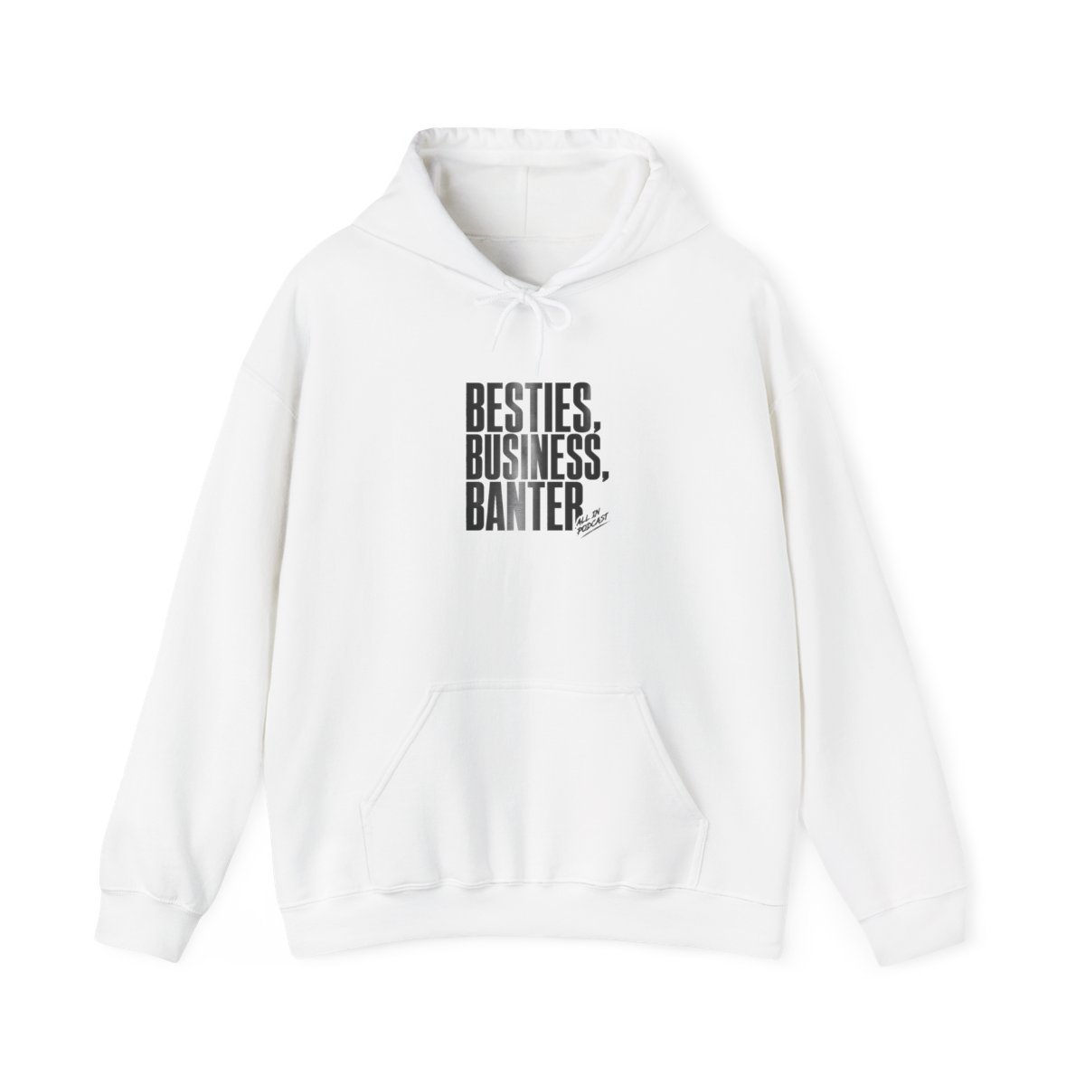 All In Podcast "Besties, Business, Banter" Hoodie
