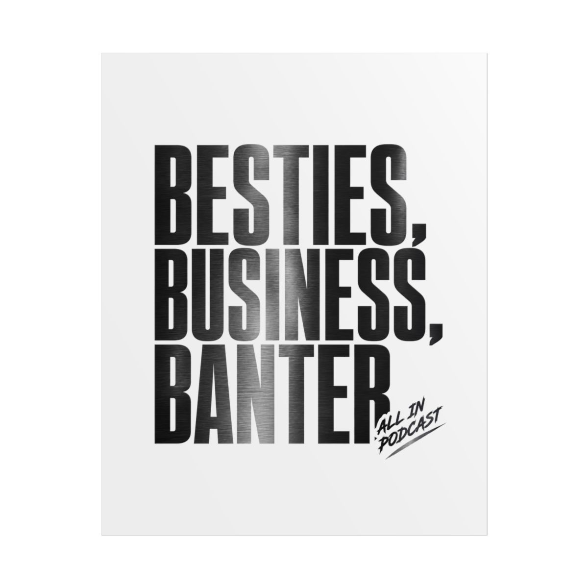 All In Podcast "Besties, Business, Banter" Poster