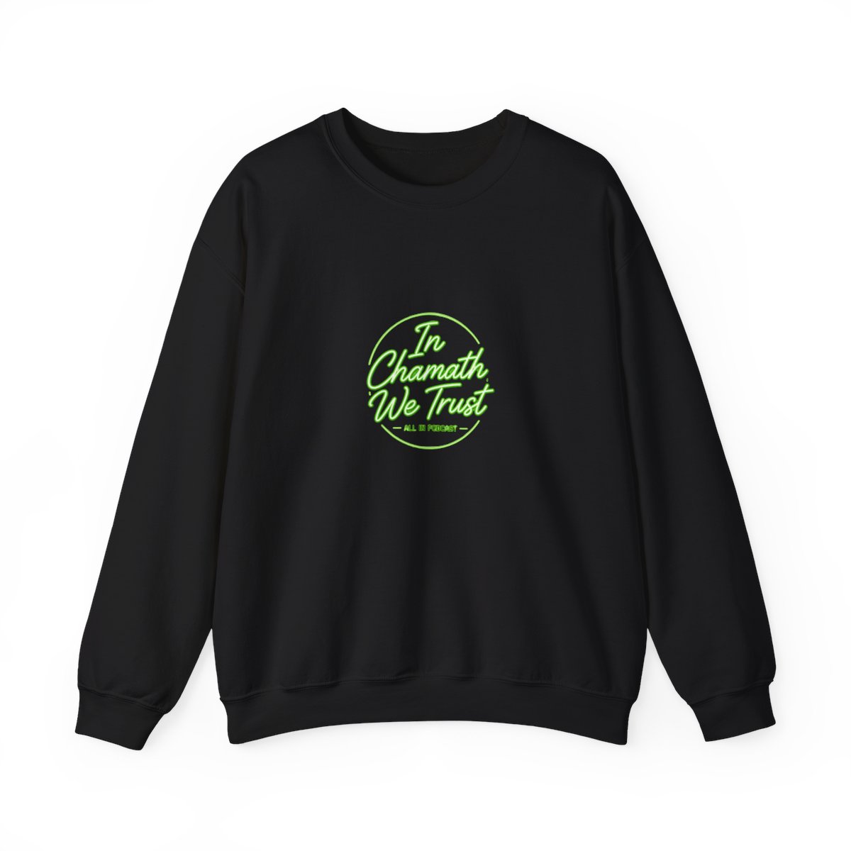 All In Podcast "In Chamath We Trust" Crewneck - Official Sweatshirts merchandise