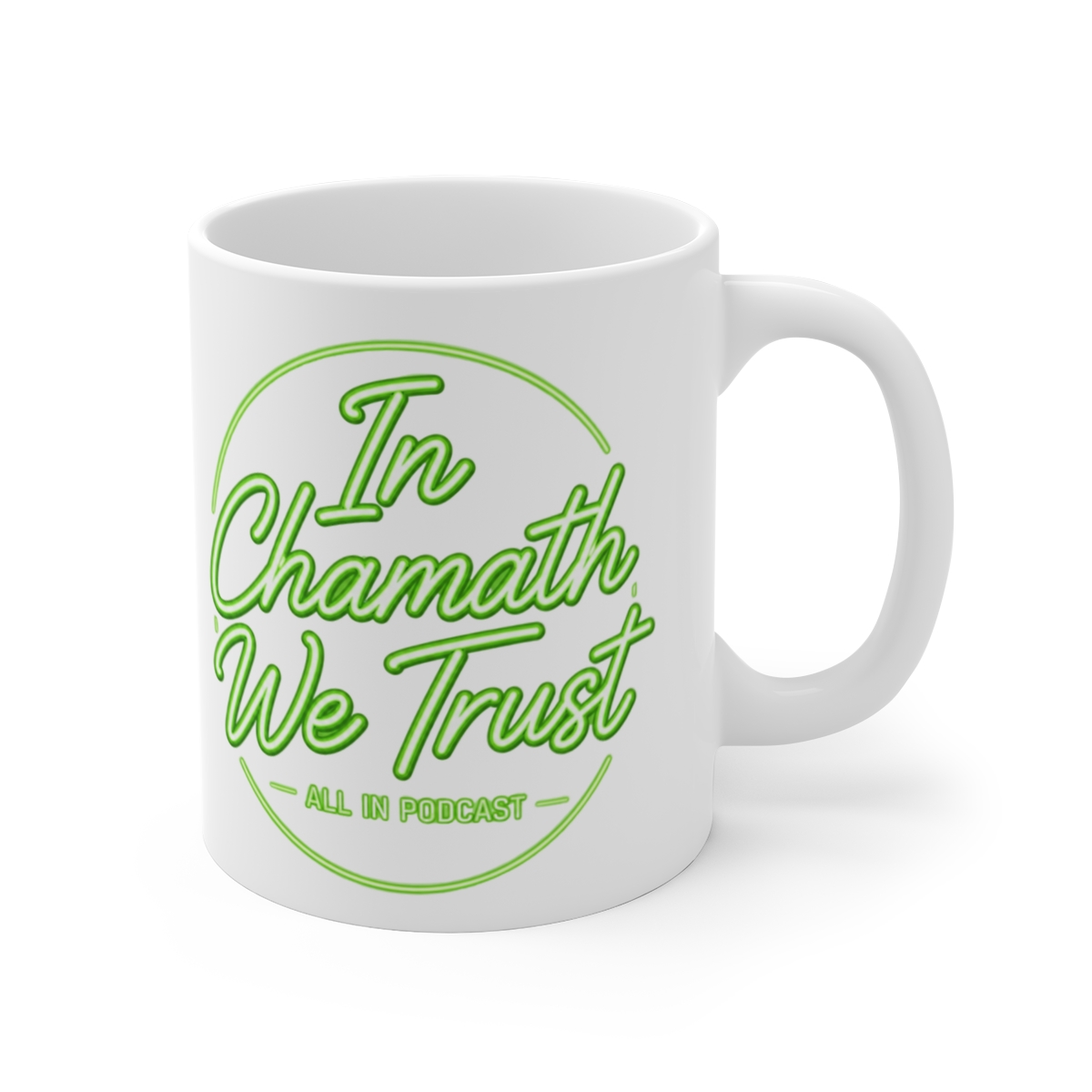 All In Podcast "In Chamath We Trust" White Mug
